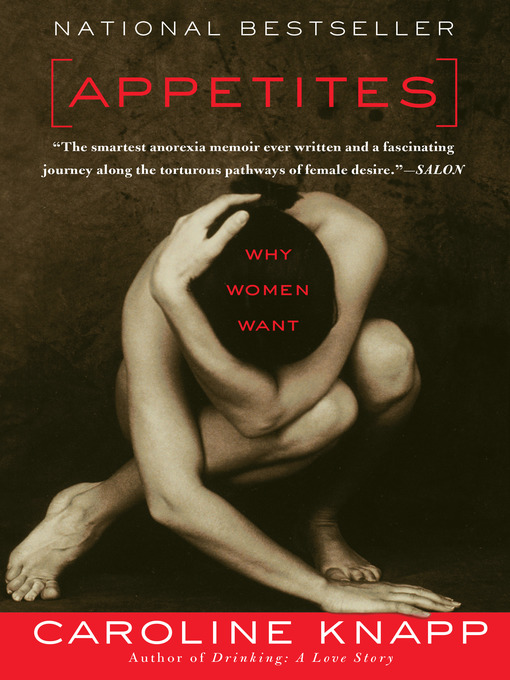 Title details for Appetites by Caroline Knapp - Available